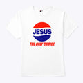 Jesus The Only Choice Pepsi Logo T Shirt