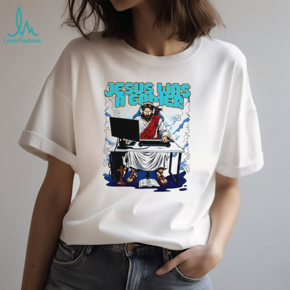 Jesus Was A Gamer PC Gaming Video Games Retro Christian Fans Gift T Shirt