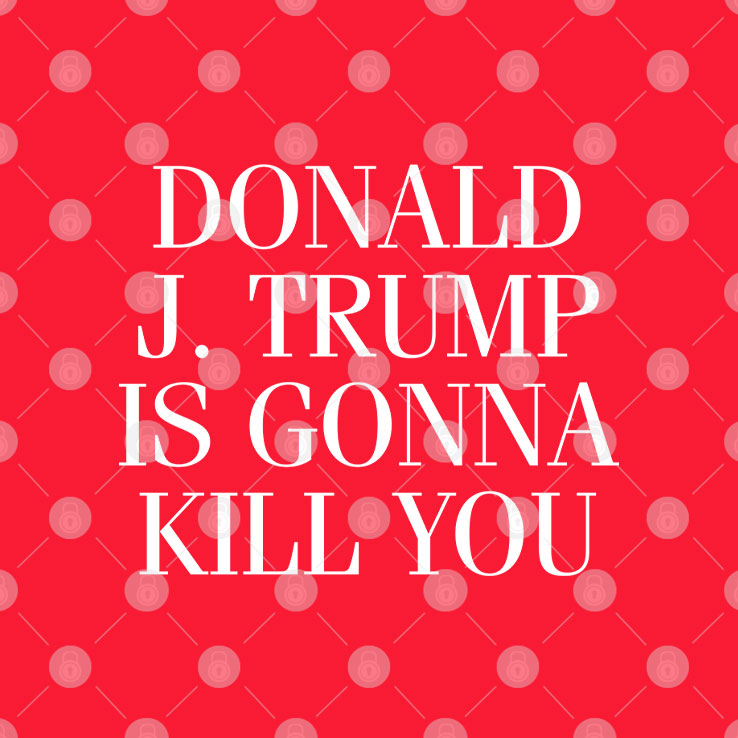 Jimmy Kimmel Donald J. Trump Is Gonna Kill You T Shirt