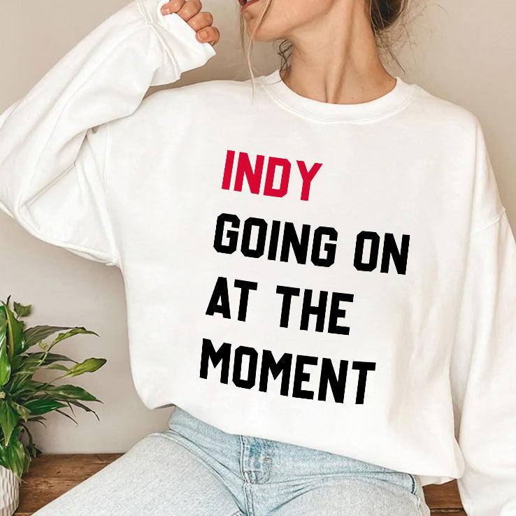 John Green Indy Going On At The Moment Shirt