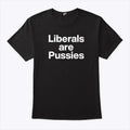 John Rocker Liberals Are Pussies Shirt
