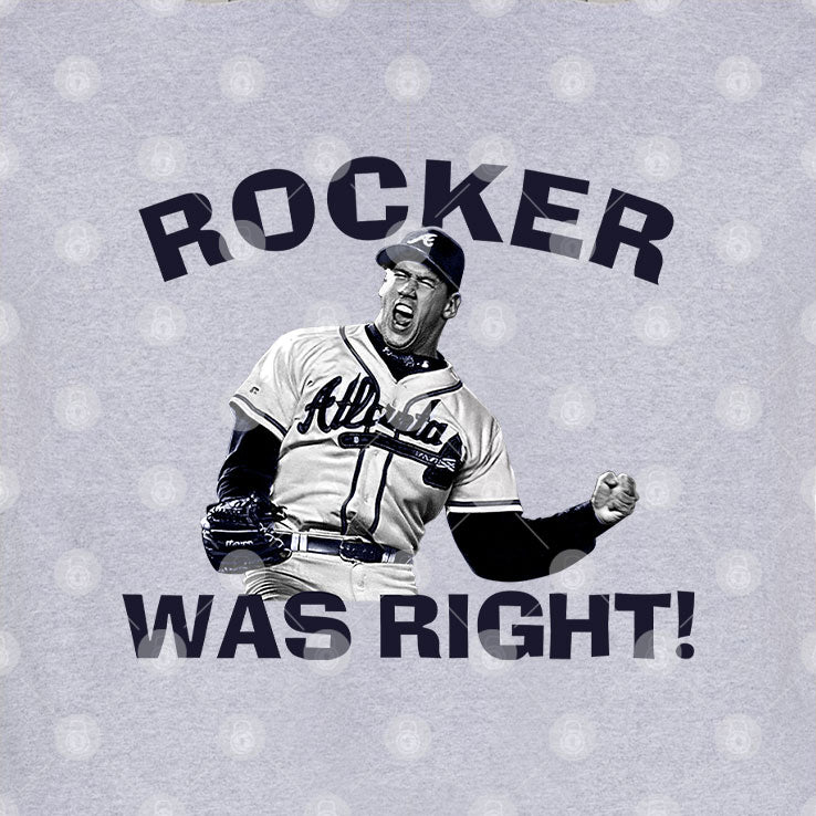 John Rocker Was Right T Shirt