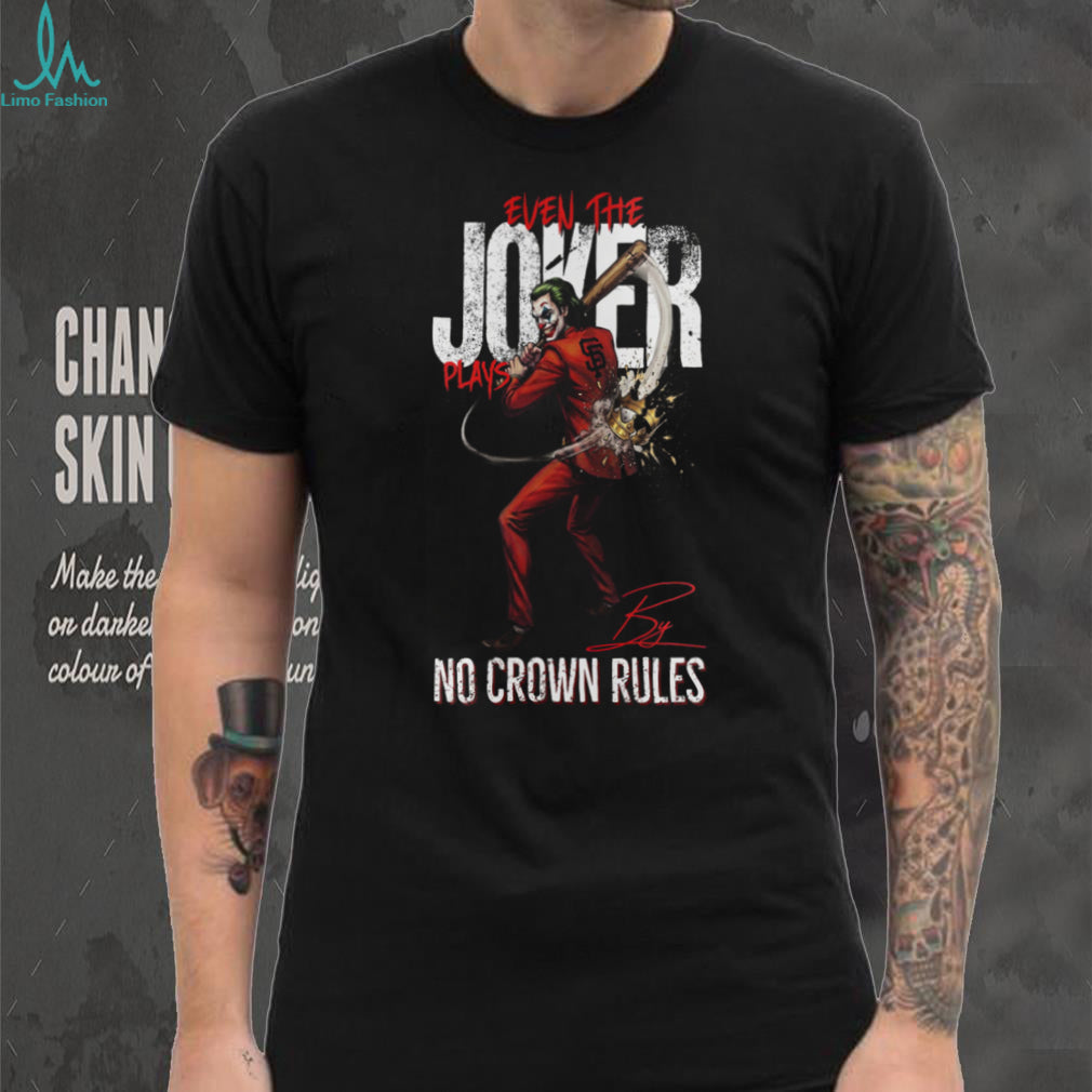 Joker No Crown Rules San Francisco Giants Baseball Jersey T Shirt