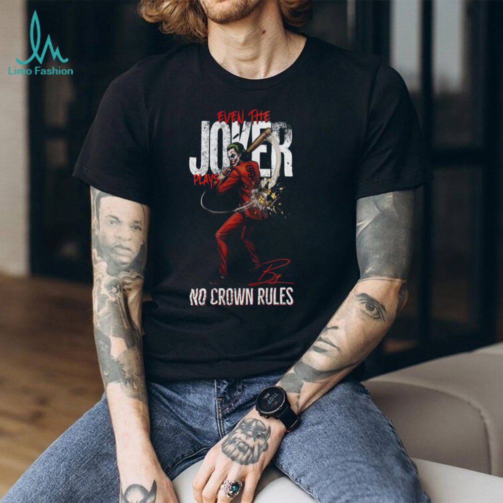 Joker No Crown Rules San Francisco Giants Baseball Jersey T Shirt
