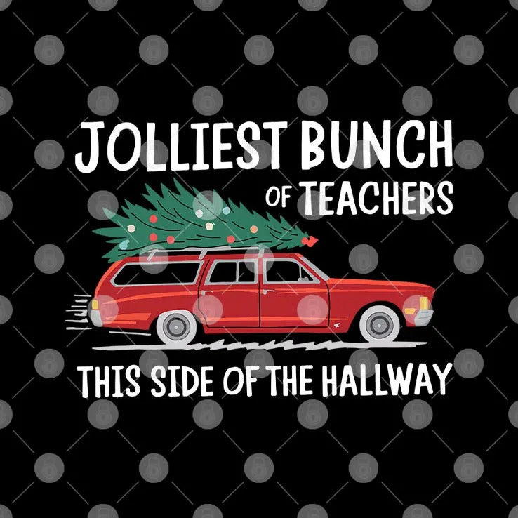 Jolliest Bunch Of Teachers This Side Of The Hallway Xmas T Shirt