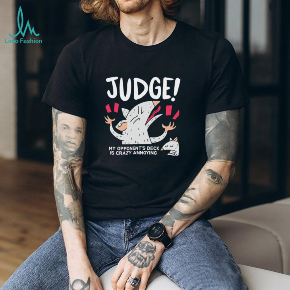 Judge my opponent’s deck is crazy annoying cartoon rat shirt