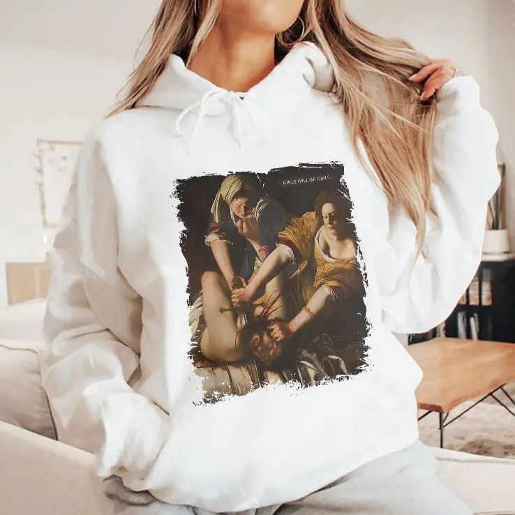 Judith beheading Holoferne Girls Will Be Girls Shirt