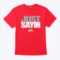 Julian Sayin Just Sayin Ohio State Football T Shirt