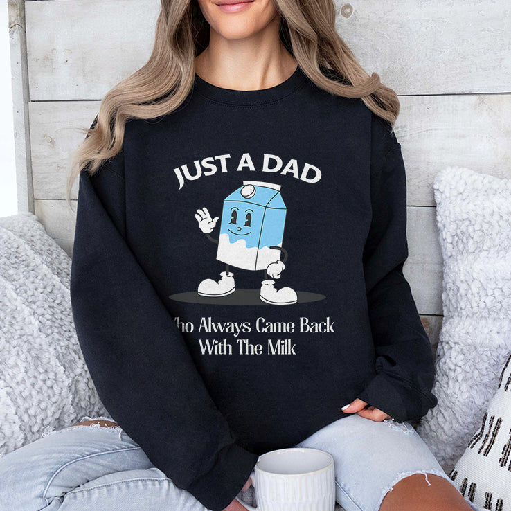 Just A Dad Who Always Came Back With The Milk Cartoon Shirt