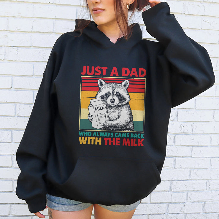Just A Dad Who Always Came Back With The Milk T Shirt