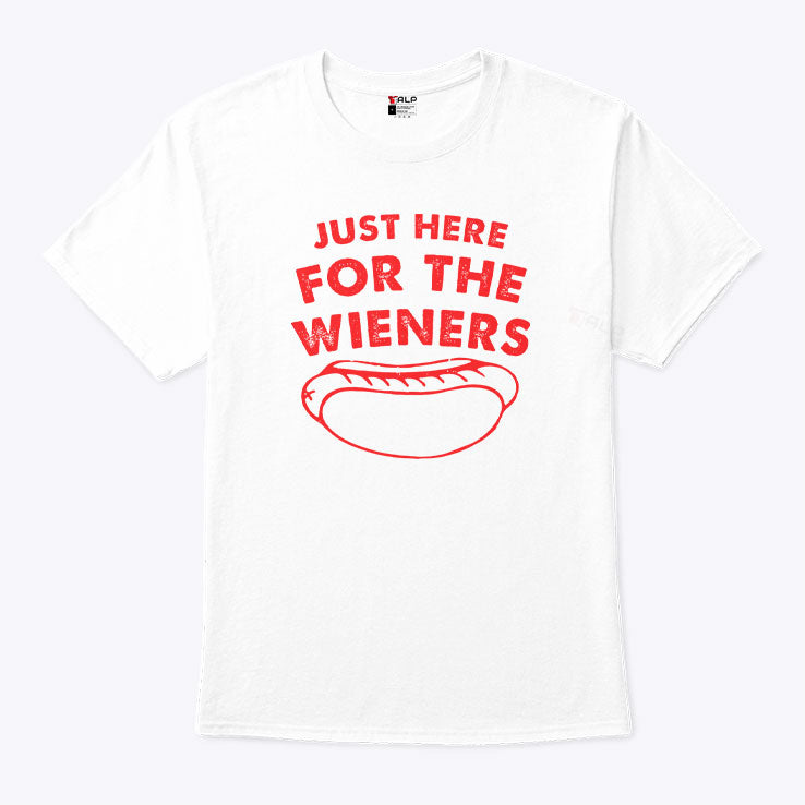 Just Here For The Wieners Funny 4th Of July T Shirt