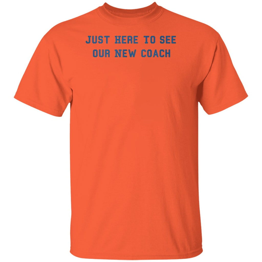 Just Here To See Our New Coach Olemiss Football Shirt