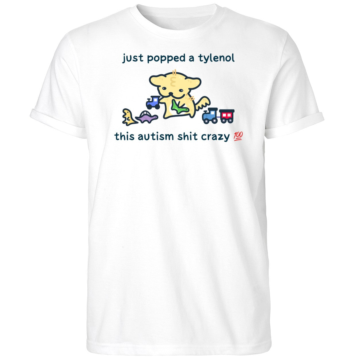 Just Popped A Tylenol This Autism Shit Crazy 2025 Shirt