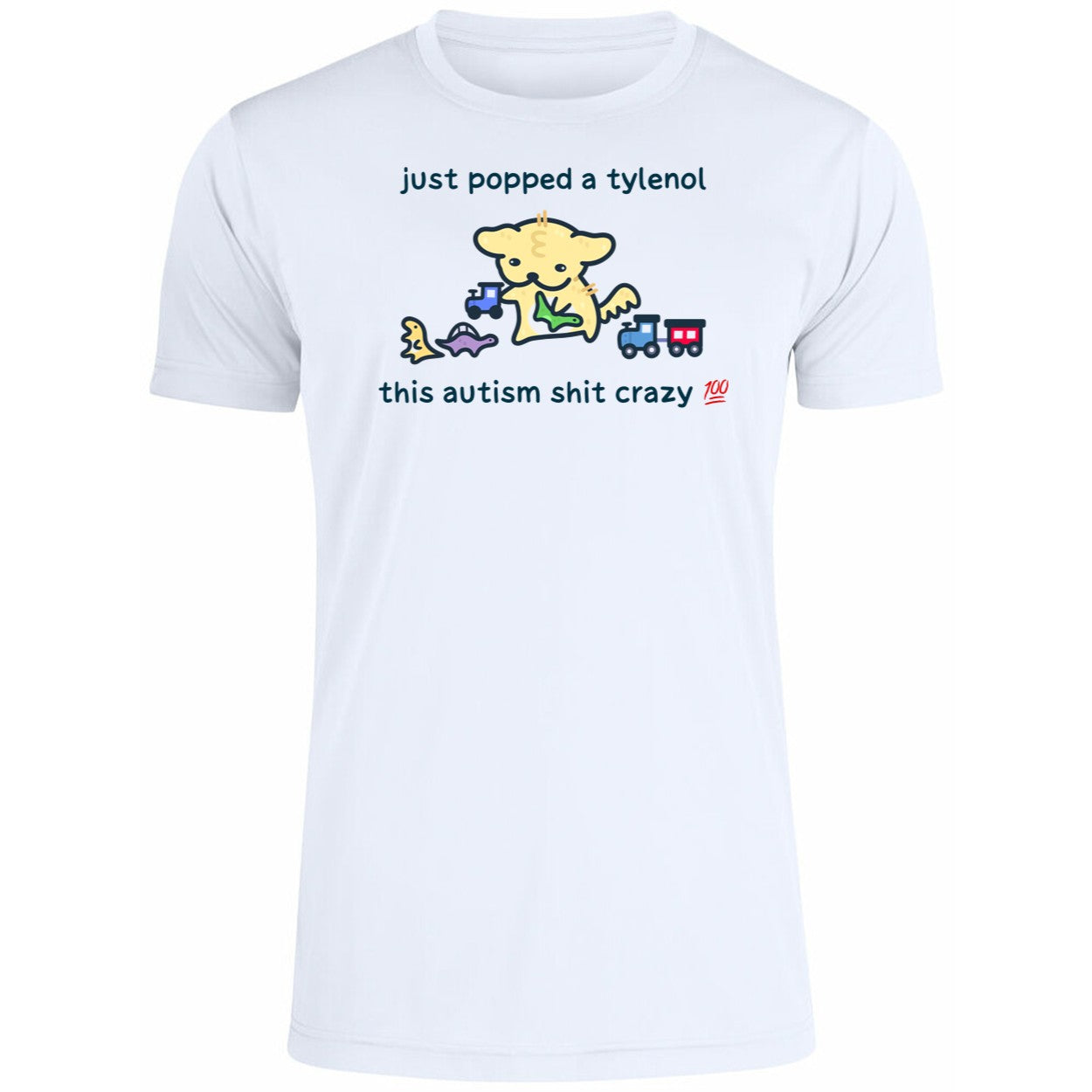 Just Popped A Tylenol This Autism Shit Crazy 2025 Shirt