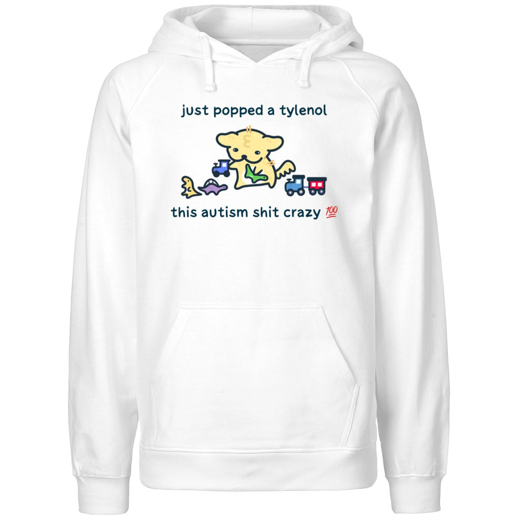 Just Popped A Tylenol This Autism Shit Crazy 2025 Shirt