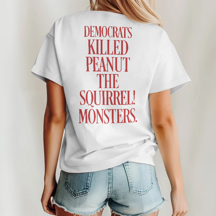 Justice For Peanut Democrats Killed Peanut The Squirrel Monsters Shirt