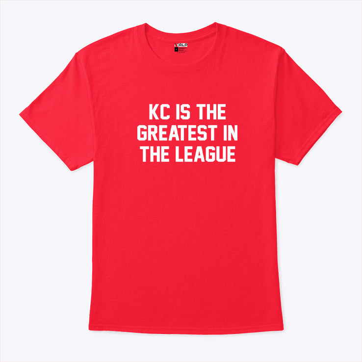 KC Is The Greatest In The League Shirt