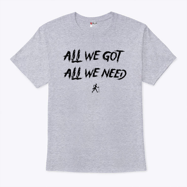 KD Daniels All We Got All We Need Shirt