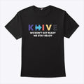 KHIVE We Don’t Get Ready We Stay Ready T Shirt