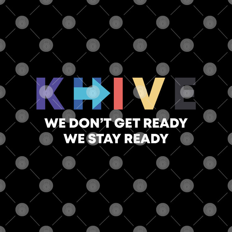 KHIVE We Don’t Get Ready We Stay Ready T Shirt
