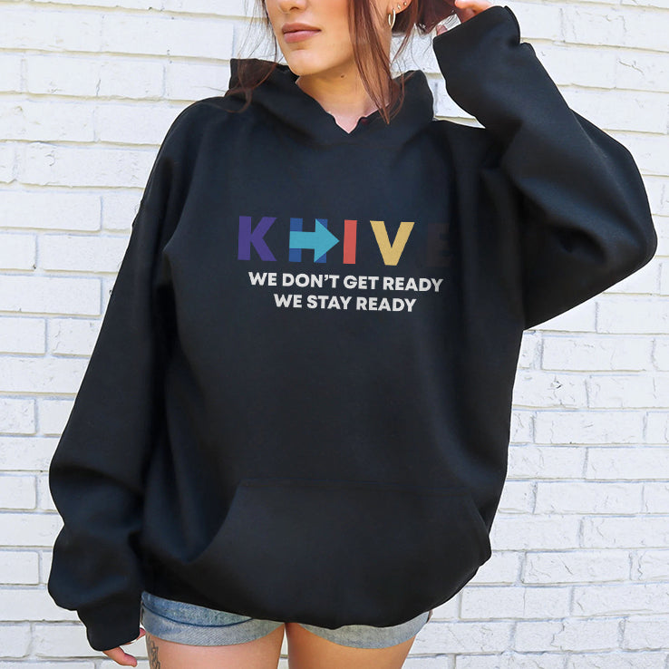 KHIVE We Don’t Get Ready We Stay Ready T Shirt