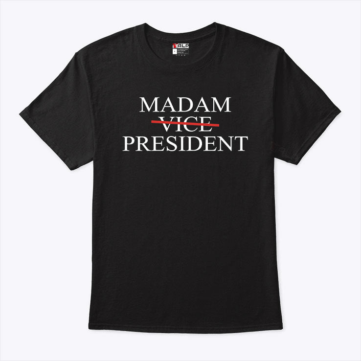 Kamala Harris 2024 Madam Vice President T Shirt