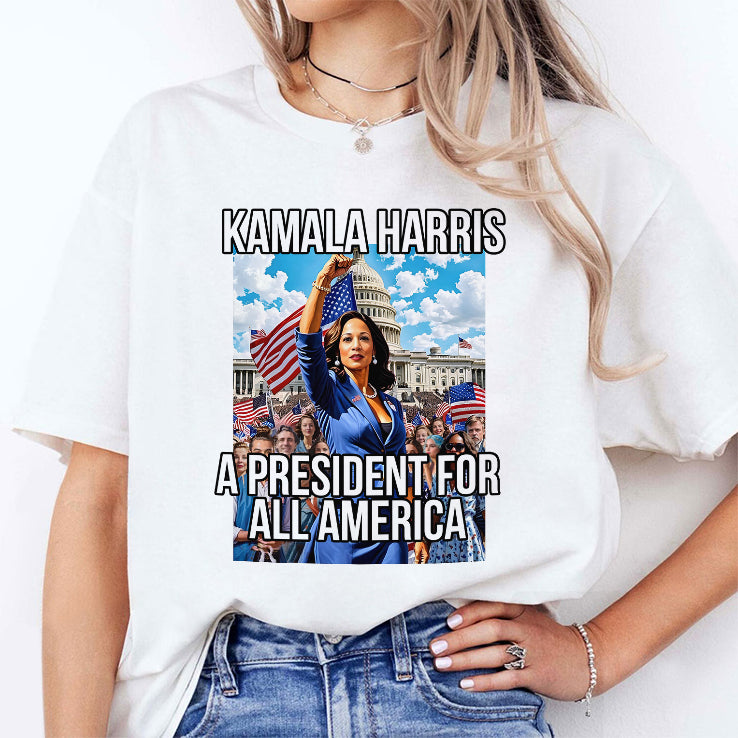 Kamala Harris A President For All America T Shirt