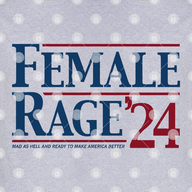 Kamala Harris Female Rage ’24 Mad As Hell And Ready To Make America Better Shirt