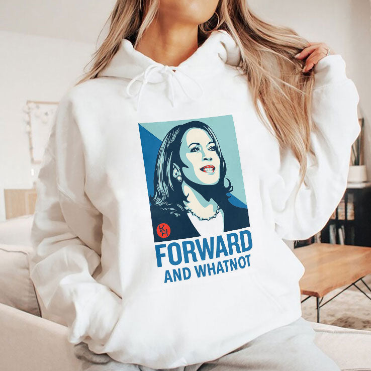 Kamala Harris Forward And Whatnot Shirt