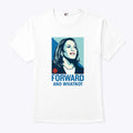 Kamala Harris Forward And Whatnot Shirt