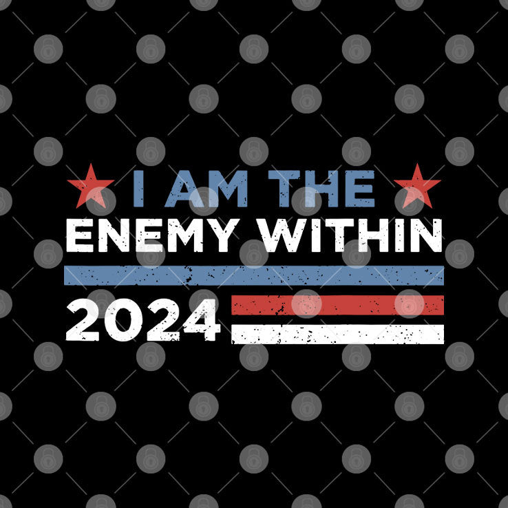 Kamala Harris I Am The Enemy Within 2024 T Shirt