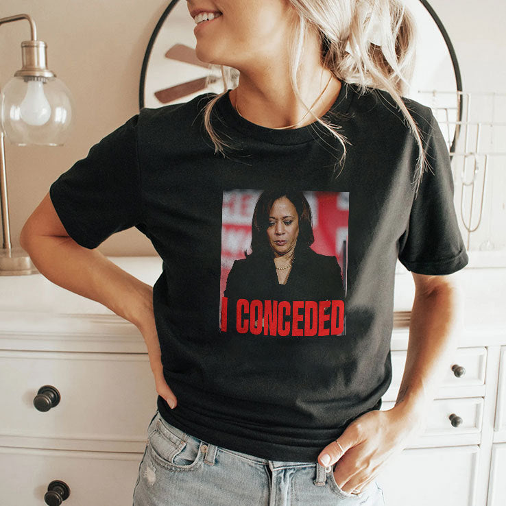 Kamala Harris I Conceded T Shirt