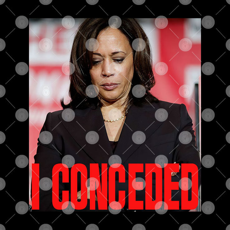 Kamala Harris I Conceded T Shirt