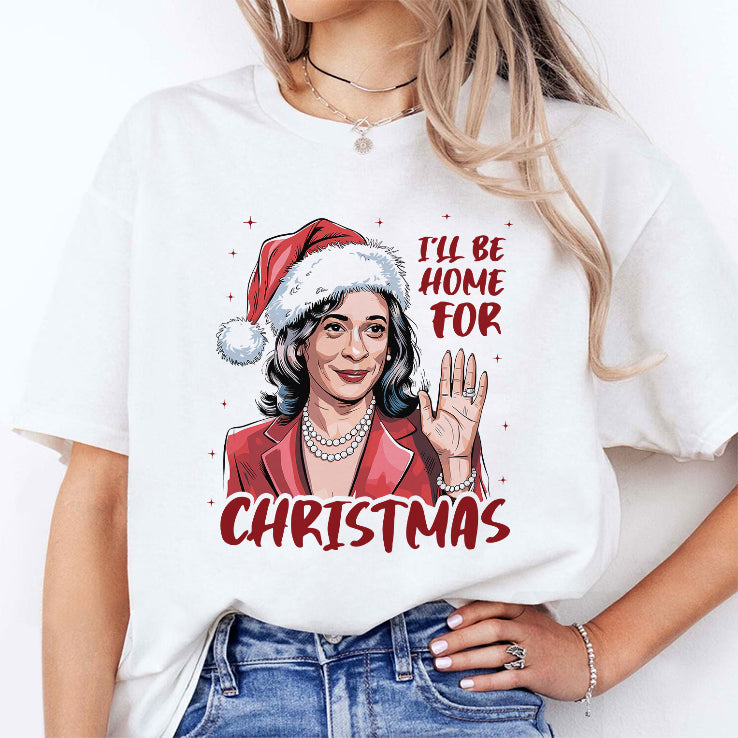 Kamala Harris I’ll Be Home For Christmas T Shirt
