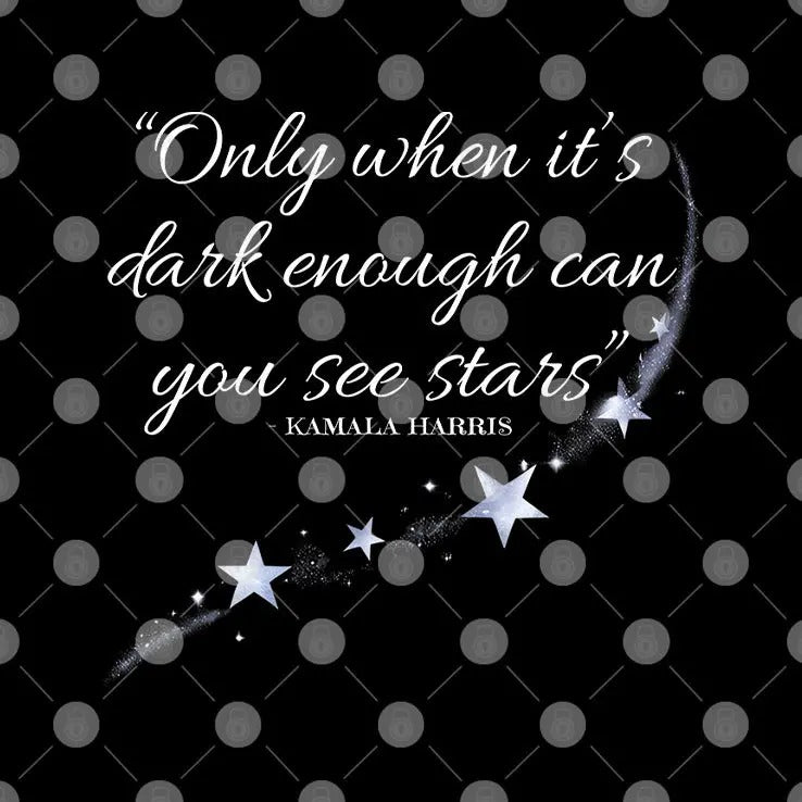 Kamala Harris Only When It’s Dark Enough Can You See Stars Shirt