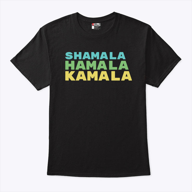 Kamala Harris Shamala Hamala Kamala T Shirt