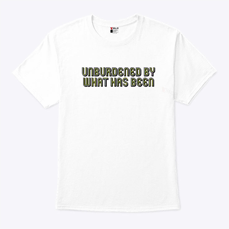 Kamala Harris Unburdened By What Has Been T Shirt