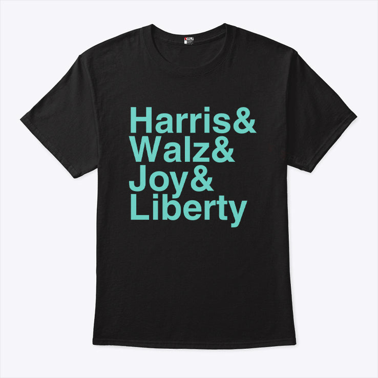 Kamala Harris & Walz & Joy & Liberty Shirt