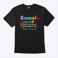Kamala If That’s Too Hard To Pronounce Try Madam President Shirt