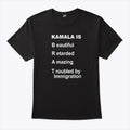 Kamala Is Brat Beautiful Retarded Amazing Troubled By Immigration Shirt