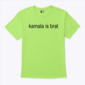 Kamala Is Brat Shirt