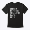 Kamala Michelle Elizabeth Aoc & Ruth T Shirt