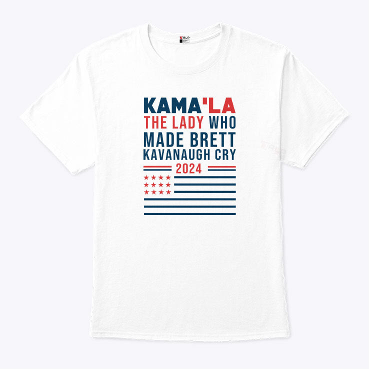 Kama’la The Lady Who Made Brett Kavanaugh Cry 2024 T Shirt