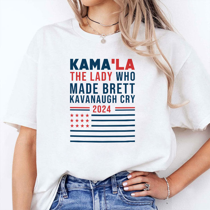 Kama’la The Lady Who Made Brett Kavanaugh Cry 2024 T Shirt