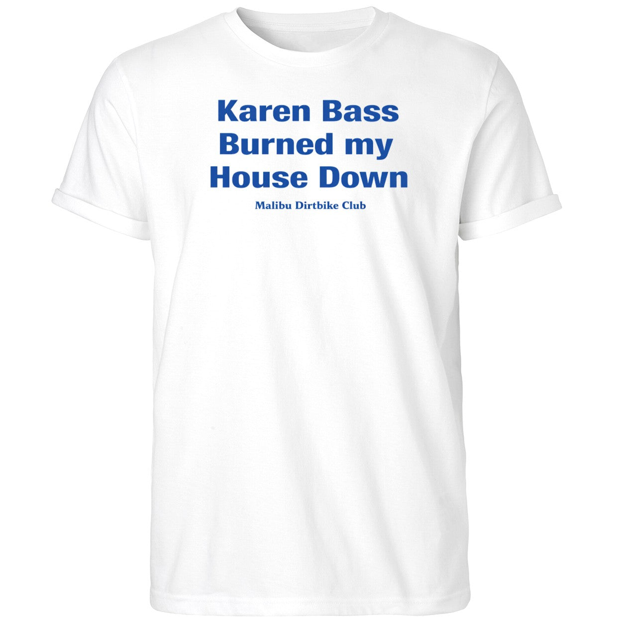 Karen Bass Burned My House Down Malibu Dirtbike Club Shirt