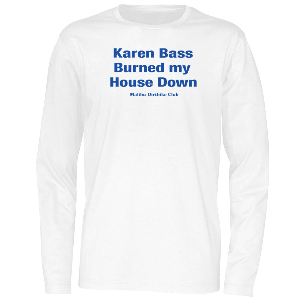 Karen Bass Burned My House Down Malibu Dirtbike Club Shirt