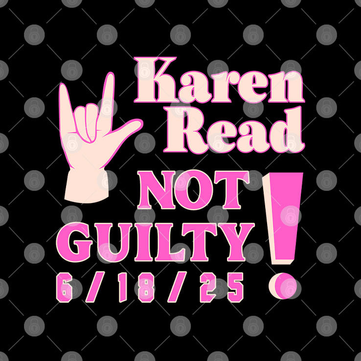 Karen Read Not Guilty 6 18 25 T Shirt