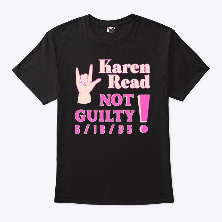 Karen Read Not Guilty 6 18 25 T Shirt