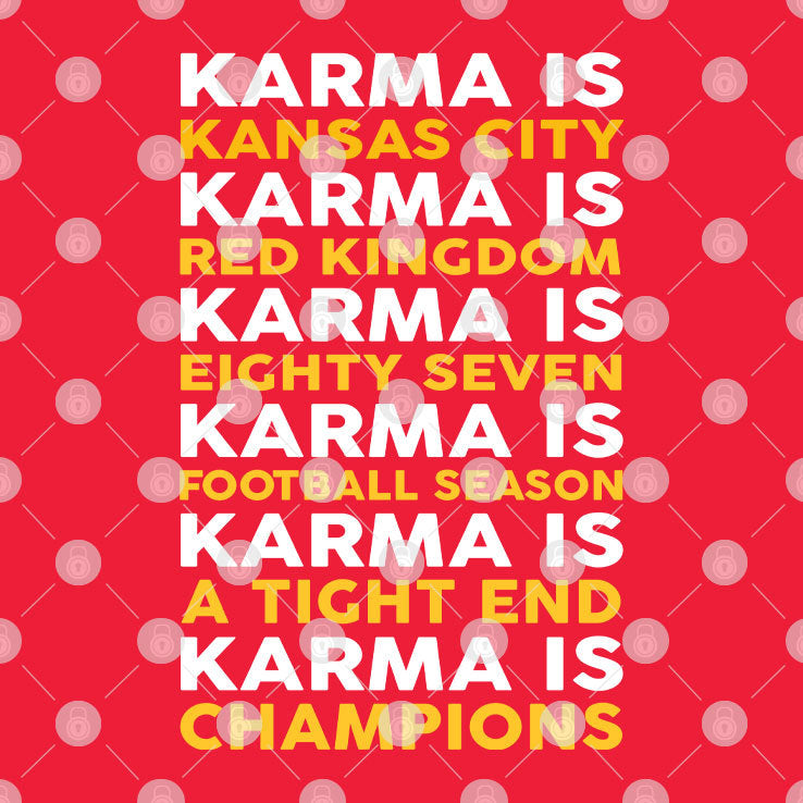 Karma Is Kansas City Karma Is Eight Seven Karma Is A Tight End Travis Kelce Shirt