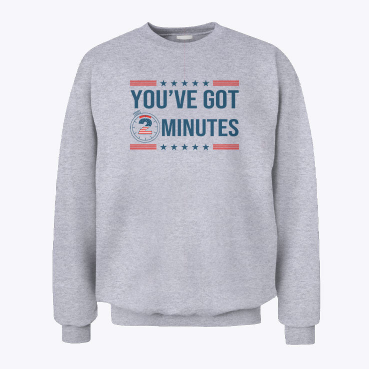 Kash Patel You’ve Got 2 Minutes Sweatshirt